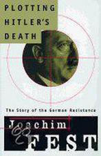 Plotting Hitlers Death 9780805042139 Joachim C. Fest, Gelezen, Joachim C. Fest, Verzenden