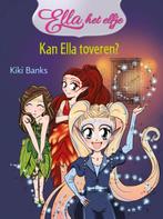 Kan Ella toveren? / Ella het elfje / 1 9789020647013, Verzenden, Zo goed als nieuw, Kiki Banks