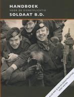 Handboek voor de dienstplichtig soldaat b.d. 9789068686104, Boeken, Oorlog en Militair, Verzenden, Zo goed als nieuw, Michiel Hegener