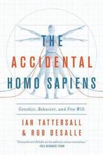 The Accidental Homo Sapiens 9781643130262 Ian Tattersall, Verzenden, Gelezen, Ian Tattersall