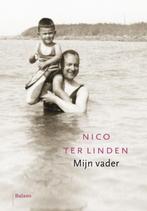 Mijn vader 9789460033308 Nico ter Linden, Boeken, Gelezen, Nico ter Linden, Verzenden