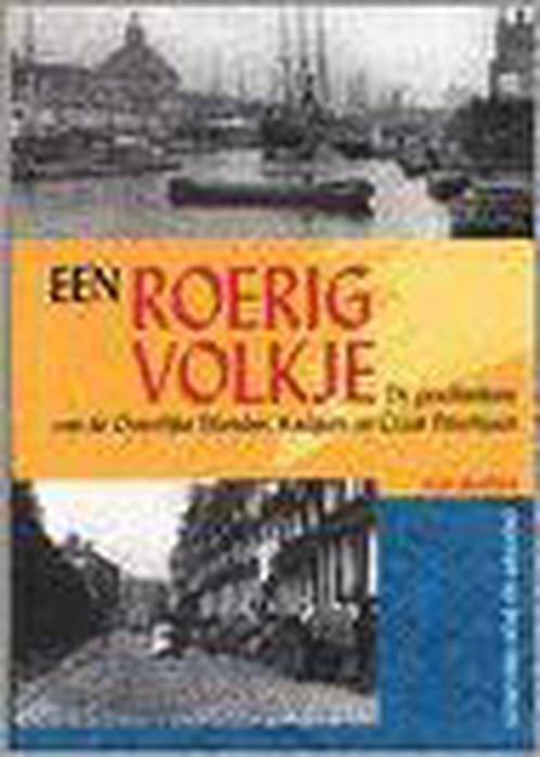 Een roerig volkje / Geschiedenis van de Amsterdamse, Boeken, Reisgidsen, Gelezen, Verzenden