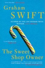 The Sweet Shop Owner 9780330353724 Graham Swift, Verzenden, Gelezen, Graham Swift
