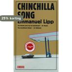 Chinchilla Song 9789044510331 Emmanuel Lipp, Boeken, Verzenden, Gelezen, Emmanuel Lipp