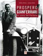 PROSPERO GIANFERRARI, UN UOMO DEL PORTELLO, Boeken, Auto's | Boeken, Nieuw, Alfa Romeo, Author