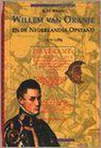 Willem van Oranje en de Nederlandse Opstand 1572-1584, Boeken, Verzenden, Zo goed als nieuw, K.W. Swart