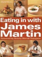 Eating in with James Martin by James Martin (Hardback), Gelezen, James Martin, Verzenden