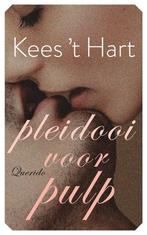 Pleidooi voor pulp (9789021470689, Kees t Hart), Verzenden, Nieuw