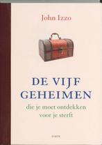 Vijf geheimen die je moet ontdekken voor je sterft J. Izzo, Verzenden, Gelezen, J. Izzo