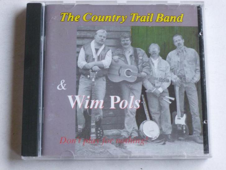 The Country Trail Band & Wim Pols - Dont play for nothing, Cd's en Dvd's, Cd's | Country en Western, Zo goed als nieuw, Verzenden