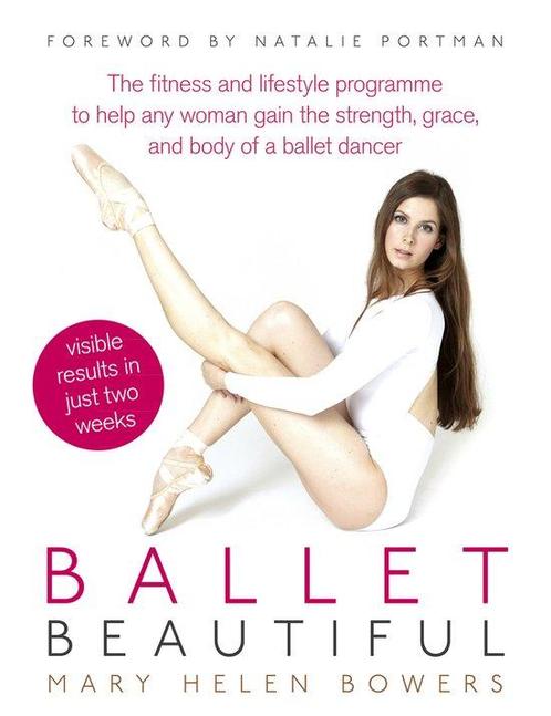 9780091947583 Ballet Beautiful Mary Helen Bowers, Boeken, Gezondheid, Dieet en Voeding, Nieuw, Verzenden