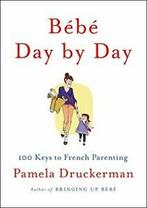 BAbA Day by Day: 100 Keys to French Parenting.by, Pamela Druckerman, Zo goed als nieuw, Verzenden