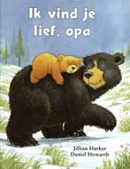 Ik vind je lief, opa 9781407520131 Jillian Harker, Verzenden, Gelezen, Jillian Harker
