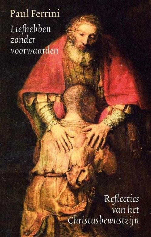 9789076681030 Liefhebben zonder voorwaarden, Boeken, Studieboeken en Cursussen, Nieuw, Verzenden