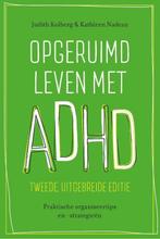 9789057125034 Opgeruimd leven met ADHD Judith Kolberg, Verzenden, Nieuw, Judith Kolberg