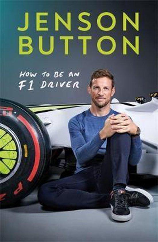 How To Be An F1 Driver 9781788702621 Jenson Button, Boeken, Taal | Engels, Gelezen, Verzenden