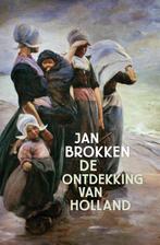 9789045051390 De ontdekking van Holland Jan Brokken, Boeken, Verzenden, Nieuw, Jan Brokken
