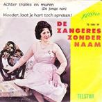 Single vinyl / 7 inch - De Zangeres Zonder Naam - Achter..., Verzenden, Zo goed als nieuw