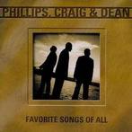 cd - Phillips, Craig &amp; Dean - Favorite Songs Of All, Verzenden, Zo goed als nieuw