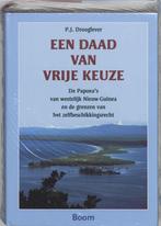 Een Daad Van Vrije Keuze 9789085061786 P.J. Drooglever, Verzenden, Gelezen, P.J. Drooglever