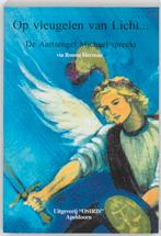 Op Vleugelen Van Licht. De aartsengel Michael spreekt., Boeken, Esoterie en Spiritualiteit, Verzenden, Gelezen, R. Herman