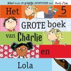Het grote boek van Charlie en Lola / Charlie en Lola, Boeken, Verzenden, Gelezen, Lauren Child