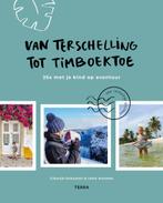 Boek: Van Terschelling tot Timboektoe - (als nieuw), Verzenden, Zo goed als nieuw