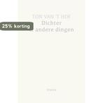 Dichter & andere dingen 9789490401351 Ton van t Hof, Verzenden, Zo goed als nieuw, Ton van 't Hof