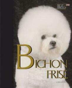 Best of Breed: The Bichon Frise by Chris Wyatt (Hardback), Boeken, Taal | Engels, Gelezen, Verzenden
