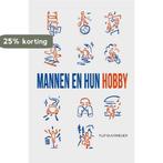 Mannen en hun hobby 9789492261915 Flip Buurmeijer, Verzenden, Gelezen, Flip Buurmeijer
