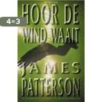 Hoor de wind waait 9789027468420 James Patterson, Boeken, Verzenden, Gelezen, James Patterson