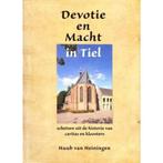 Devotie en Macht in Tiel 9789080532120 H. van Heiningen, Verzenden, Zo goed als nieuw, H. van Heiningen