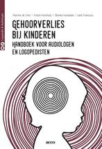 Gehoorverlies bij kinderen 9789463798037, Boeken, Studieboeken en Cursussen, Verzenden, Zo goed als nieuw