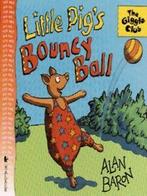 The Giggle Club: Little Pigs bouncy ball by Alan Baron, Gelezen, Baron Alan, Verzenden