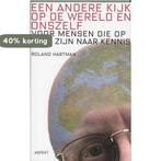 Een andere kijk op de wereld en onszelf 9789059111837, Boeken, Verzenden, Gelezen, R. Hartman