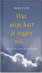 Wat mijn hart je zeggen wil… - Hans Stolp - 9789020284201 -, Boeken, Verzenden, Nieuw