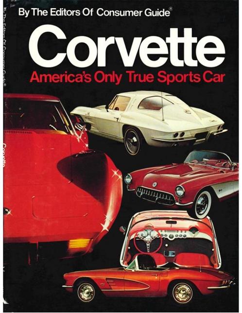 CORVETTE, AMERICAS ONLY TRUE SPORTS CAR (CONSUMER GUIDE), Boeken, Auto's | Boeken, Chevrolet