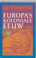 Europas koloniale eeuw 9789035124202, Boeken, Zo goed als nieuw