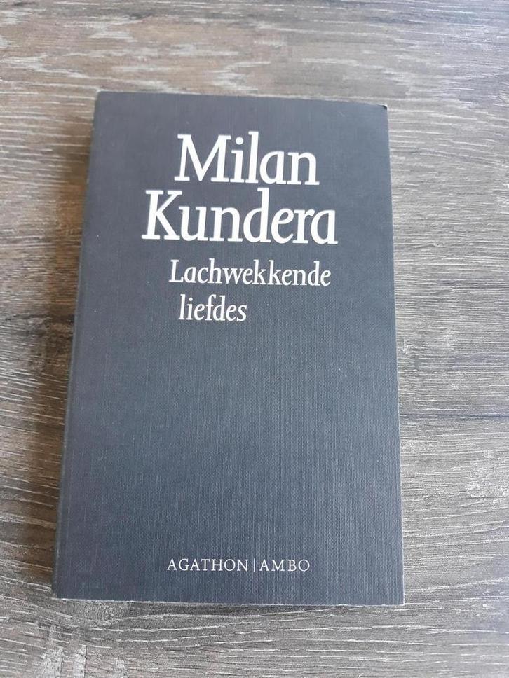 Lachwekkende liefdes 9789026307751 Milan Kundera, Boeken, Literatuur, Gelezen, Verzenden