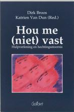 Hou Me Niet Vast 9789053505175 Dirk Broos, Boeken, Gelezen, Verzenden, Dirk Broos