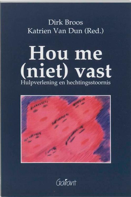 Hou Me Niet Vast 9789053505175 Dirk Broos, Boeken, Studieboeken en Cursussen, Gelezen, Verzenden