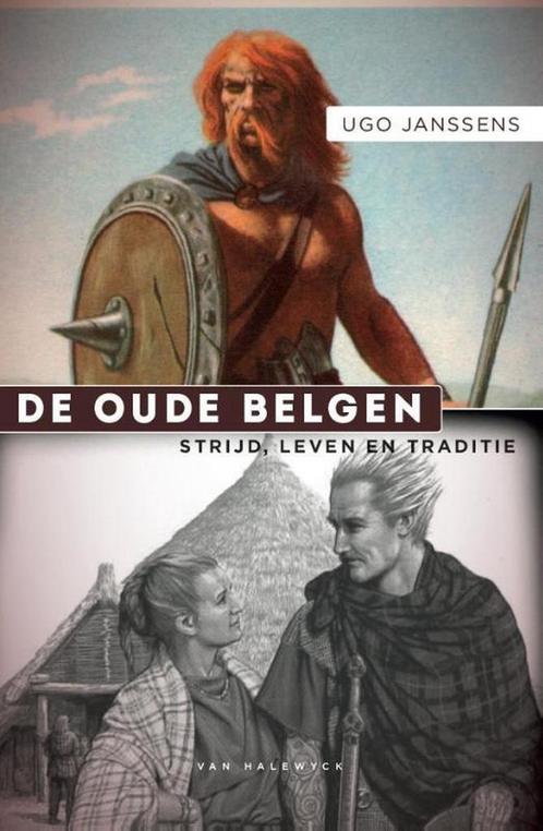 De oude Belgen 9789461311955 Ugo Janssens, Boeken, Geschiedenis | Vaderland, Zo goed als nieuw, Verzenden