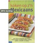 Koken Op ZN Mexicaans 9789066113992 C. ten Houte-de Lange, Boeken, Kookboeken, Verzenden, Zo goed als nieuw, C. ten Houte-de Lange