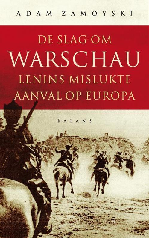 De slag om Warschau 9789460030208 [{:name=>Adam Zamoyski, Boeken, Geschiedenis | Wereld, Gelezen, Verzenden