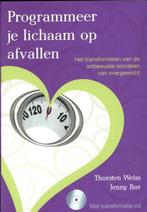 Programmeer je lichaam op afvallen | 9789460150630 |, Boeken, Gezondheid, Dieet en Voeding, Zo goed als nieuw, Thorsten Weiss ; Jenny Bor