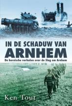 In de schaduw van Arnhem 9789045310596 Ken Tout, Verzenden, Zo goed als nieuw, Ken Tout