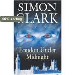 London Under Midnight 9780727891808 Simon P. Clark, Verzenden, Gelezen, Simon P. Clark