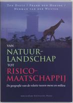 Van natuurlandschap tot risicomaatschappij 9789053567982, Boeken, Wetenschap, Gelezen, T. Dietz, F. Den Hertog, Verzenden