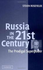 Russia in the 21st Century: The Prodigal Superpower., Verzenden, Zo goed als nieuw, Steven Rosefielde