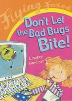 Flying foxes: Dont let the bad bugs bite by Lindsey, Verzenden, Gelezen, L Gardiner